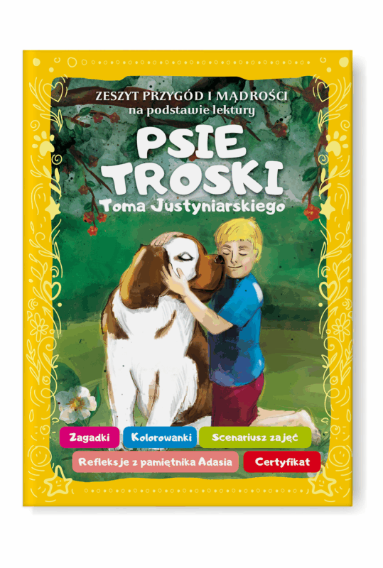 najpiekniejsze ksiazki zeszyt przygod PSIE TROSKI