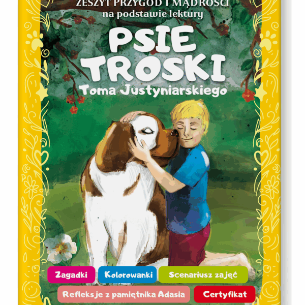 najpiekniejsze ksiazki zeszyt przygod PSIE TROSKI