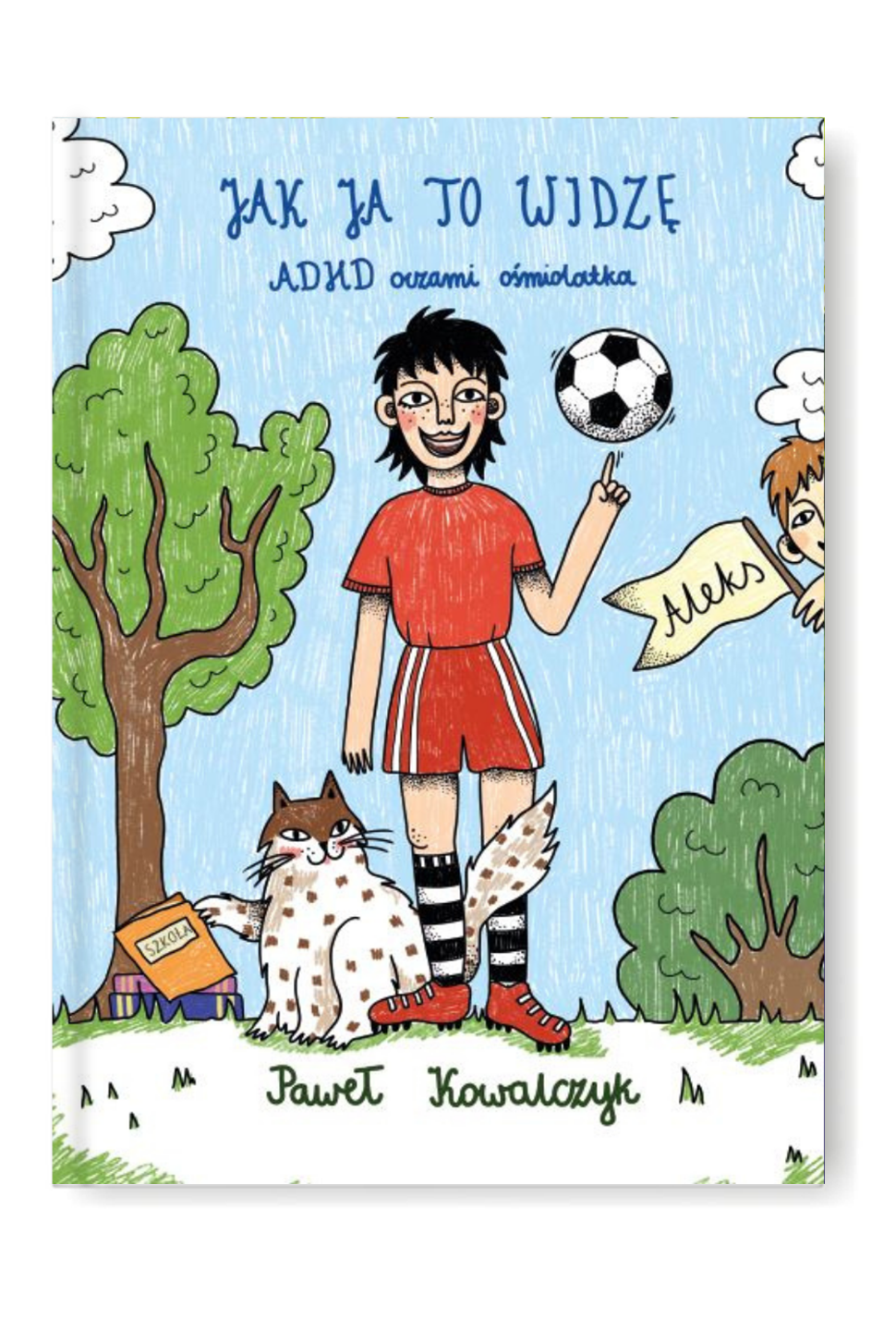 jak ja to widze_ADHD Jak ja to widzę. ADHD oczami ośmiolatka - obrazek 1